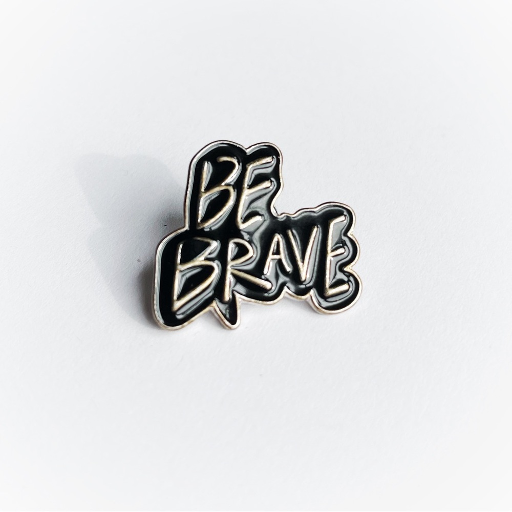 Be Brave Pin
